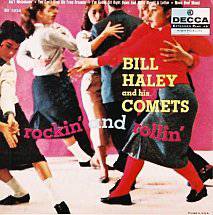 Bill Haley And His Comets : Rockin' And Rollin'
